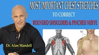 Most Important Chest Stretches to Correct Forward Rounded Shoulders and Pinched Nerve - Dr Mandell