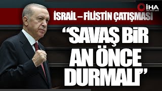 Cumhurbaşkanı Erdoğan: İsrail Örgüt Gibi Davranıyor! Bu Savaş Değil, Katliamdır