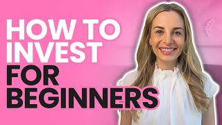 How to invest for beginners (how to get started)