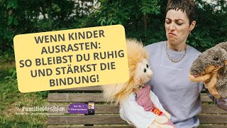 Umgang mit Wutanfällen bei Kindern: Strategien für Schutz, Selbstregulation und Verbindung