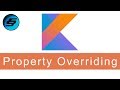 Class Property Overriding - Kotlin Programming