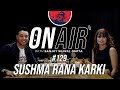 On Air With Sanjay #129 - Sushma Rana Karki