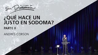 ¿Qué hace un justo en sodoma? Parte 2 - Andrés Corson - 2011