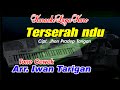 Karaoke Lagu Karo Terserah ndu Tone Cewek