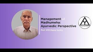 Lecture on “Management of Madhumeha: Ayurvedic Perspective