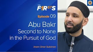Abu Bakr (ra) - Part 1: Second to None in the Pursuit of God | The Firsts | Dr.