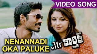 Mr.Karthik Movie Full Video Songs | Nenannadi Oka Paluke Full Video Song | Dhanush