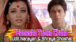 Hamesha Tumko Chaha | Devdas | Shah Rukh Khan | Aishwarya Rai | Udit and Shreya  | Bollywoodmusic