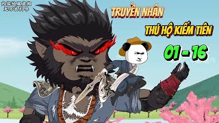 [Full 01 - 16] Truyền nhân Thủ Hộ Kiếm Tiên | Ngọc Đức Review