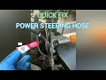 power steering hose quick fix