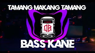 DJ VIRAL TIKTOK!!! TAMANG MAKANG TAMANG REMIX (BASS KANE) NEW!!! 2K24