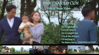 DAWTNAK LO CUN - Nicholas Dawt Kam Sang | Hlaphan- Aa Thang | Directed by Bredan Van