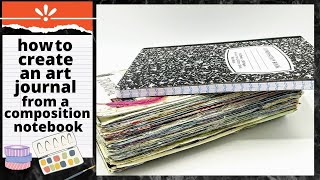 How to Create An Art Journal From A Composition Notebook