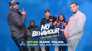 Rare Talks| No Behaviour Podcast EP. 060 | Margs \u0026 Loons Ft Rare Talks Podcast