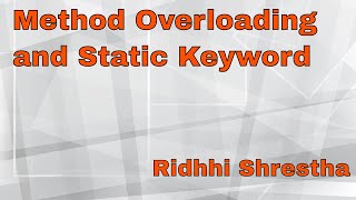 9. Java - Method Overloading and Static Keyword