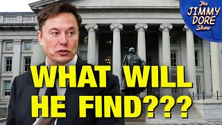 Elon Musk TAKES OVER U.S. Treasury!