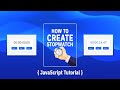 How to Create a Stopwatch in JavaScript | JavaScript Tutorial