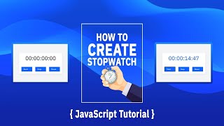 How to Create a Stopwatch in JavaScript | JavaScript Tutorial