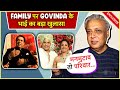 Govinda's Brother Kirti Kumar REVEALS About Family Dispute, Son Yashvardhan Says 'Hum Sab Bahut..'