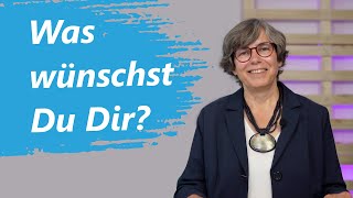 Was wünschst Du Dir vom Leben? Was wünschst Du Dir? Was ist Dir wichtig? Gute Gedanken für Dich