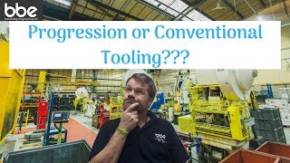 Progression or Conventional Press tooling which to choose for your project?