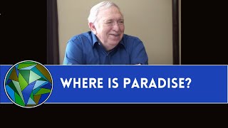 Where is Paradise?  -  by J. Dan Gill & Sir Anthony Buzzard