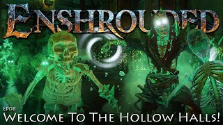 Flame Strengthened! Onwards To The Hollow Halls! | Enshrouded | EP08