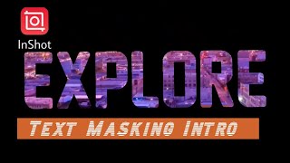 How to creat text masking intro || Inshot || #inshot #videoediting #textmask