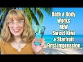 Bath & Body Works NEW Sweet Kiwi & Starfruit First Impression