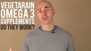 Vegetarian Omega 3 Supplements - Do They Work?