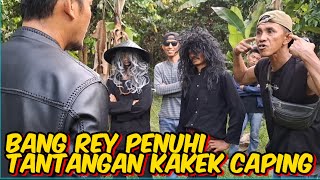 🔴TERBARU BANG REY PERANG BESAR KAKEK CAPING