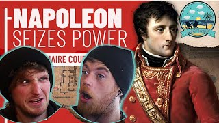 HISTORY FANS REACT TO NAPOLEON'S SEIZES POWER - THE BRUMAIRE COUP IT LIKE WATCHING GAME OF THRONES!
