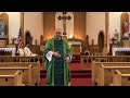 Holy Mass for the 15th Sunday in Ordinary Time