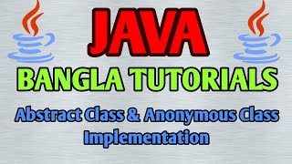 JAVA Bangla Tutorials 36 - JAVA Abstract Class & Anonymous Class Implementation