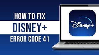 How to Fix Disney Plus Error Code 41 (Tutorial)