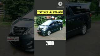 Evolution of Toyota Alphard199 😈#shorts #short