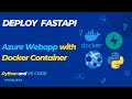 Deploy Fastapi to Azure Webapp with Docker Container [Python]
