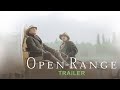 Open Range Trailer | Robert Duvall, Kevin Costner | Kevin Costner | myNK