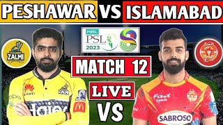 PSL Live: Islamabad United vs Peshawar Zalmi 12th MATCH Live Score | IU VS QG 12TH T20 | PSL 2023