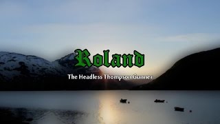 Roland the Headless Thompson Gunner