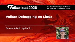 Vulkanised 2026: Vulkan Debugging on Linux
