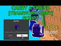 [INSTANT UGC] Carry a Friend [TEAMWORK OBBY] Script