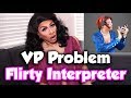 VP Problem: Flirty Interpreter