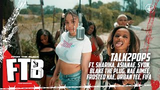 Talk2Pops - “Apple Pay” ft. Sharika, Asianae, Syon, Nae Aimee, Frosted Kae, Urban Tee, FIFA | FTB 🎙