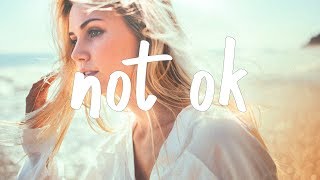Kygo - Not Ok ft. Chelsea Cutler (Lyric )