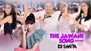 The Jawaani Song (Remix) – DJ Smita |  Student Of The Year 2