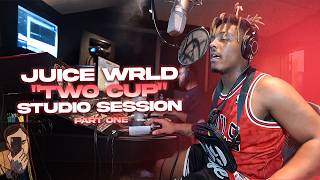 Juice WRLD: Two Cup (Studio Session) [Part 1]