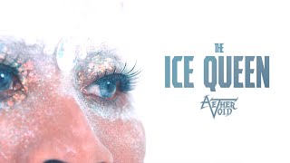 AETHER VOID - The Ice Queen [Official Video]