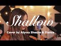 Top 10 Best Duet Covers of Shallow Lady Gaga A Star Is Born