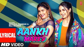 Aankh Marey - Haryanvi Lyrical Video Song | Sapna Choudhary | Renuka Panwar | Raj Mawar